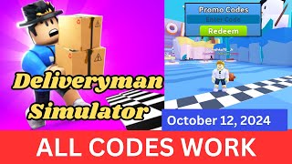 All Codes Work Deliveryman Simulator ROBLOX October 12 2024 [upl. by Isis]