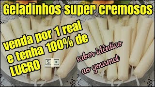 GELADINHOS CREMOSOS PARA VENDER POR 1 REAL LUCRE 100 GELADINHO GOURMET SEM LEITE CONDENSADO [upl. by Nwahsud]