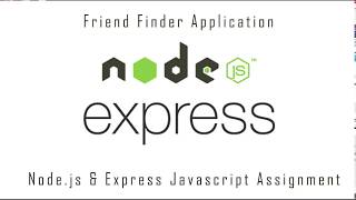 Express Tutorial  Nodejs Friend Finder [upl. by Roee]