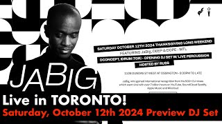 House Music Preview DJ Set JaBig Live in Toronto  Saturday October 12th 2024 [upl. by Eseerehc]