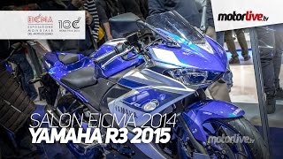 NEW 2015  SALON MILAN EICMA  YAMAHA R3 2015 [upl. by Anytsyrk]