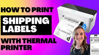 How To Print Shipping Labels With A Thermal Printer  SHIPPING 101 [upl. by Lyris315]