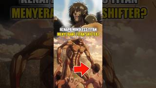 Kenapa Mindless Titan Menyerang Ke9 Titan shingekinokyojin attackontitan eren shorts [upl. by Sessylu]