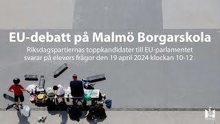 EUdebatt på Malmö Borgarskola 19 april [upl. by Edlun581]