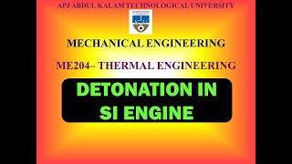 Detonation in SI Engine  KTU  ME 204 Thermal Engineering  Module 5  Part 3 [upl. by Sivet757]