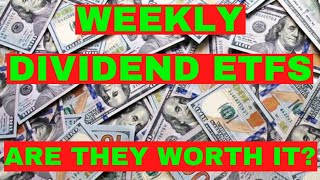 These ETFs Pay Dividends Weekly  Are They Worth It [upl. by Jodie]