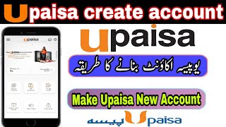 how to create upaisa account  upaisa Account banane ka tarika  make upaisa Account [upl. by Akinihs692]