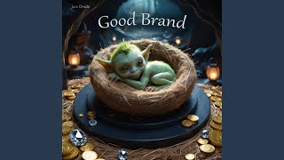 Good Brand [upl. by Camellia]