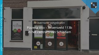 Pizzeria Vito Broersveld 113b Schiedam Horecamakelaardij Knook en Verbaas YouTube [upl. by Ahsyia800]