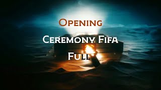 FiFa World Cup Qatar 2022 Opening Ceremony Full Show  HD [upl. by Karas]