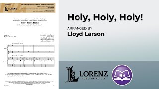 Holy Holy Holy  arr Lloyd Larson [upl. by Enoitna]