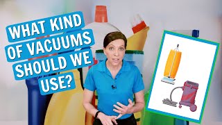 What Kind of Vacuums Should We Use House Cleaners and Maids Ask [upl. by Levitt]