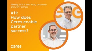 Jon and Tony How does Ceres enable partner success [upl. by Gnanmos]