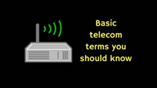 basic telecom terms you should know [upl. by Omle721]