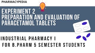 EXPERIEMENT 2  PREPARATION AND EVALUATION OF PARACETAMOL TABLETS  BP 506 P Industrial Pharmacy I [upl. by Ayatnahs]