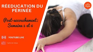 Rééducation du périnée Que Faire les 5e et 6e Semaines Après lAccouchement  A la Maison [upl. by Godewyn334]