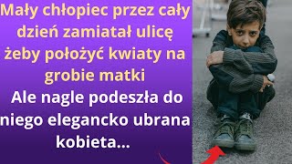 Mały chłopiec przez cały dzień zamiatał ulicę żeby położyć kwiaty na grobie matki ale nagle [upl. by Stine]