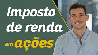 Imposto de Renda nas operações com Ações  Como calcular e como ficar ISENTO [upl. by Karlotte]