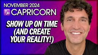 Capricorn November 2024 Show Up On Time And Create Your Reality [upl. by Rolf]