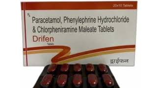 Drifen Tablets Paracetamol Phenylephrine Hydrochloride amp Chlorpheniramine Maleate Tablets [upl. by Ettellocin72]