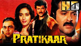 Pratikaar HD  Bollywood Action Move  Anil Kapoor Madhuri Dixit Rakhee Om Prakash Nirupa Roy [upl. by Haissi]