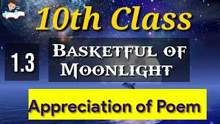 13 Basketful of Moonlight Appreciation of poem 10th class [upl. by Falcone]