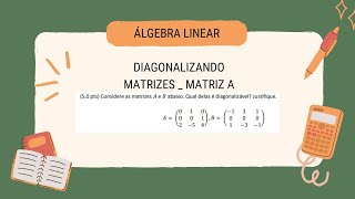 DIAGONALIZANDO MATRIZES matematica algebra matrizes [upl. by Aliab]