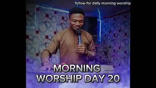 JOY  MORNING WORSHIP DAY 20 [upl. by Lonier]