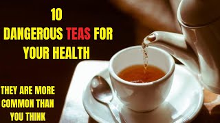 10 Dangerous Teas You Should Never Drink – Protect Your Health [upl. by Airakaz]