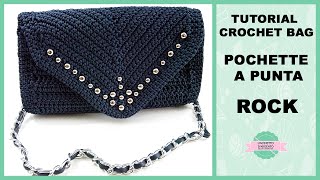 TUTORIAL UNCINETTO Pochette a punta quotROCKquot  Uncinetto dArgento [upl. by Nosnevets]