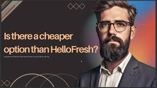 IS THERE A CHEAPER OPTION THAN HELLOFRESH 2024 [upl. by Dunc]