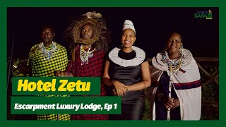 TSC HOTELI ZETU ESCARPMENT LUXURY LODGE  EPISODE 1 [upl. by Aikmat170]