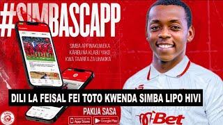 DILI LA FEISAL Fei Toto KWENDA SIMBA SC LIPO HIVI [upl. by Martreb]