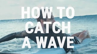 How to Catch an Unbroken Wave  How to Surf  Paddling into Green Waves [upl. by Ojeibbob]