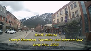 Banff Alberta Tunnel Mountain Townsite Johnson Lake  Early May 2022 [upl. by Ybrik352]