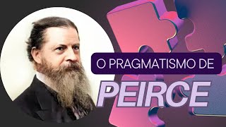 O PRAGMATISMO DE PEIRCE  PROF CRISTIANO [upl. by Ritchie]