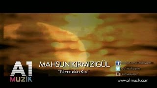 Mahsun Kırmızıgül  Nemrudun Kızı [upl. by Akena]