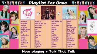 TWICE Playlist for ONCE 2023  Twice  MiSaMo  Nayeon [upl. by Nerhe483]