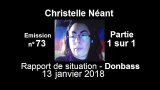 Christelle Néant Donbass SitRep n°73  13 janvier 2018 partie 1 sur 1 [upl. by Ateinotna]