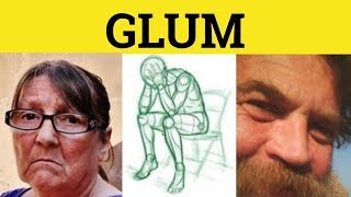 🔵 Glum Glumly  Glum Meaning  Glum Examples  Glum Defined [upl. by Annaoi]