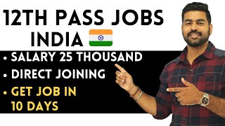 Easy 12th Pass Jobs India  Get Job in 15 Days  No Exam  No Fees  Anyone can apply  Job Corner [upl. by Airdnaid]