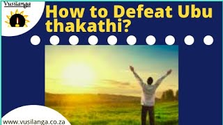 How to Defeat Ubuthakathi [upl. by Dnomyar]