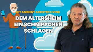 Adieu Pensionistenheim Im Alter sicher Zuhause bleiben mit Ambient Assisted Living [upl. by Amoeji]