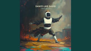 Dance like David [upl. by Owena194]