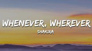 Shakira  Whenever Wherever Lyrics [upl. by Sivart]