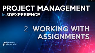 Working with Assignments in 3DEXPERIENCE Project Management [upl. by Oilalue200]