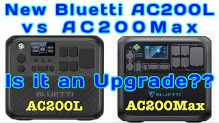 New Bluetti AC200L vs AC200Max Is it an upgrade [upl. by Agretha]