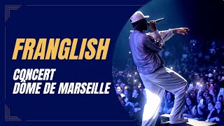 FRANGLISH  CONCERT AU DÔME DE MARSEILLE [upl. by Phila]