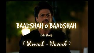 Baadshah O Baadsha   Baadshah  Abhijeet   Slowed  Reverb   LoFi Beats [upl. by Alleynad]