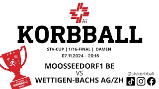 07112024  2015  Korbball Damen STVCUP Halle 116Final  Moosseedorf 1 VS WettigenBachs [upl. by Eive]